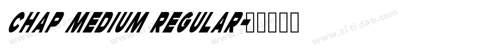 Chap Medium Regular字体转换